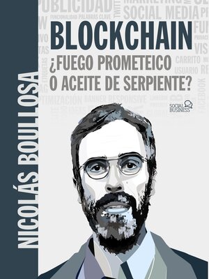 cover image of BLOCKCHAIN ¿fuego prometeico o aceite de serpiente?